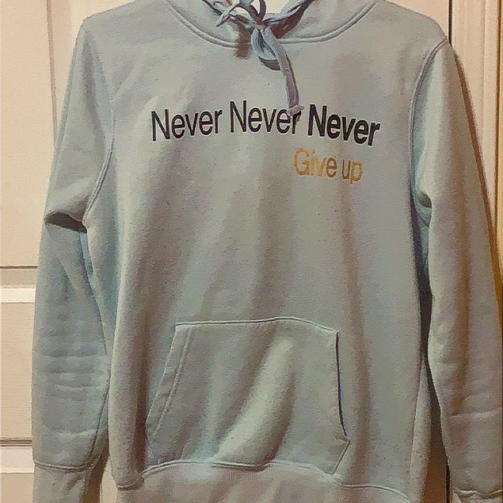 Size small "Never give up" hoodie